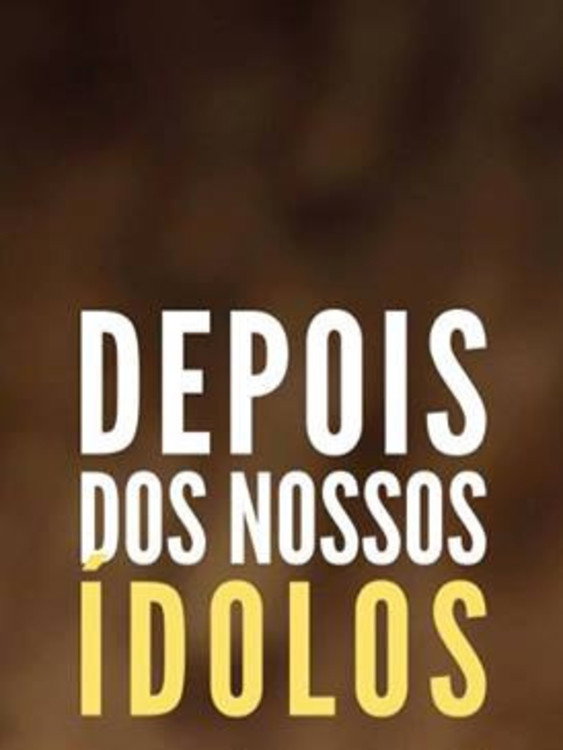 Depois Dos Nossos Ídolos