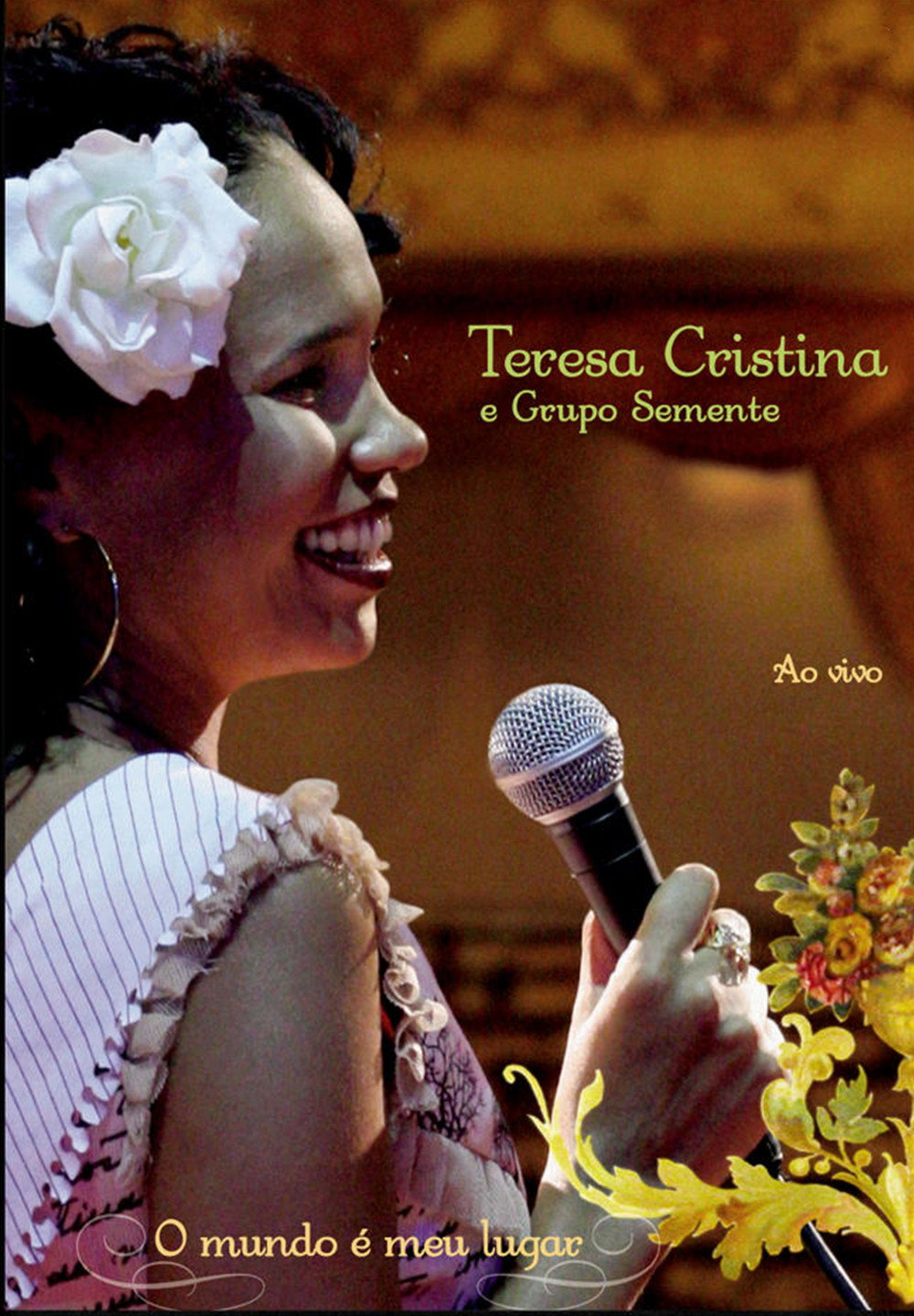 Teresa Cristina & Grupo Semente - O Mundo É Meu Lugar
