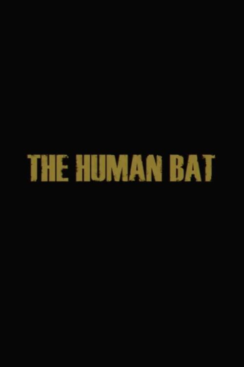 The Human Bat