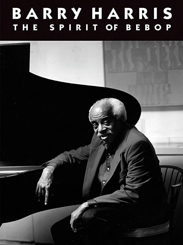 Barry Harris: The Spirit of Bebop
