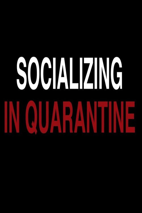 Socializing in Quarantine