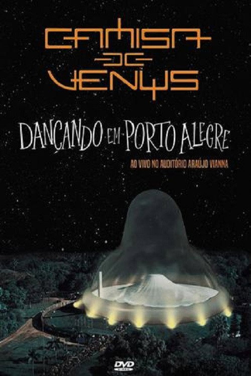 Camisa de Vênus - Dançando em Porto Alegre - Ao Vivo