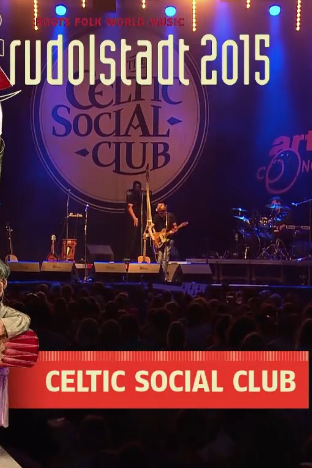 The Celtic Social Club - TFF Rudolstadt Live