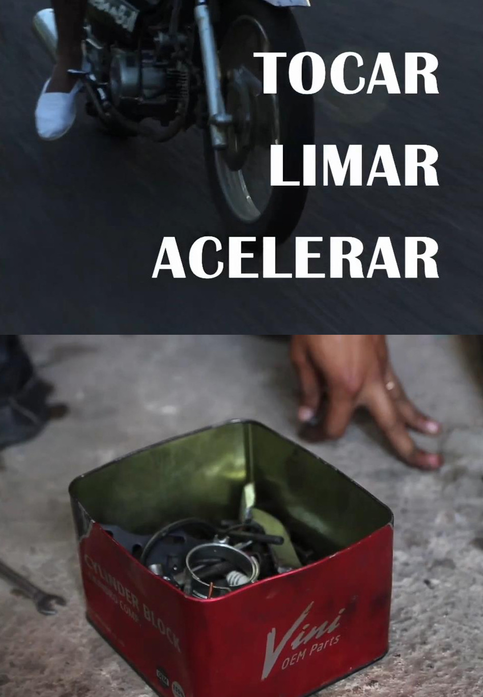 Tocar, limar, acelerar