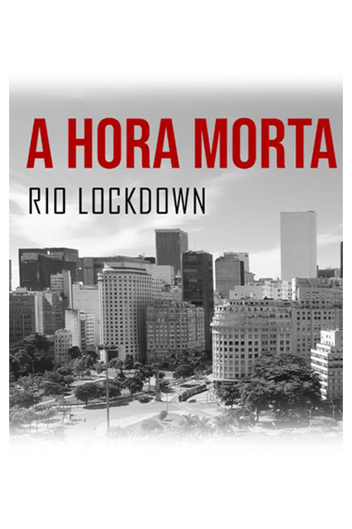 A Hora Morta (Rio Lockdown)