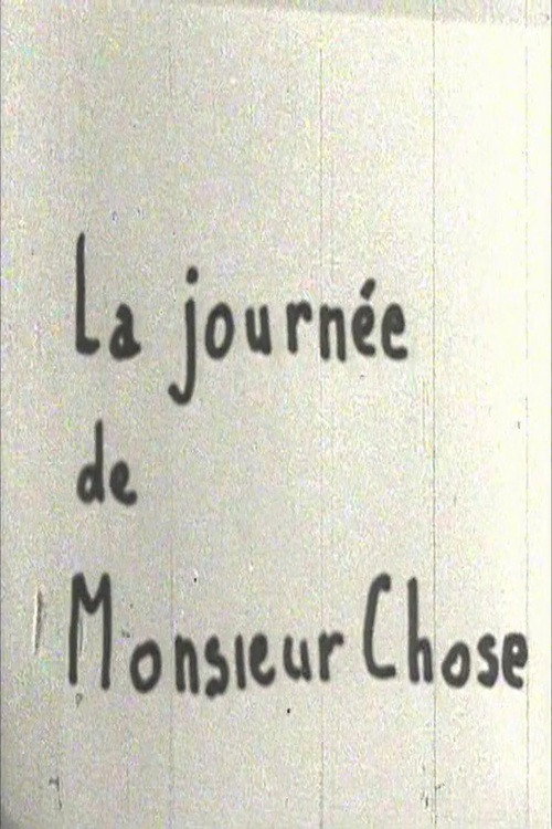 La journée de Monsieur Chose