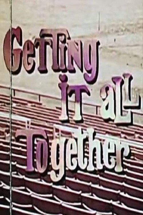 Getting It All Together