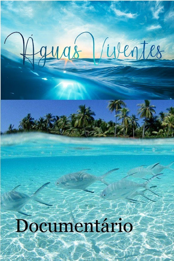 Documentário Águas viventes