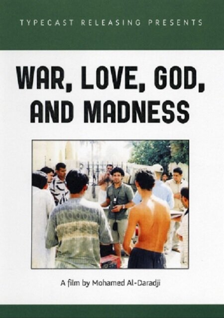 War, Love, God & Madness
