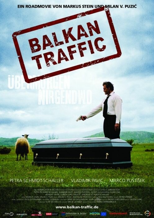 Balkan Traffic - Übermorgen nirgendwo