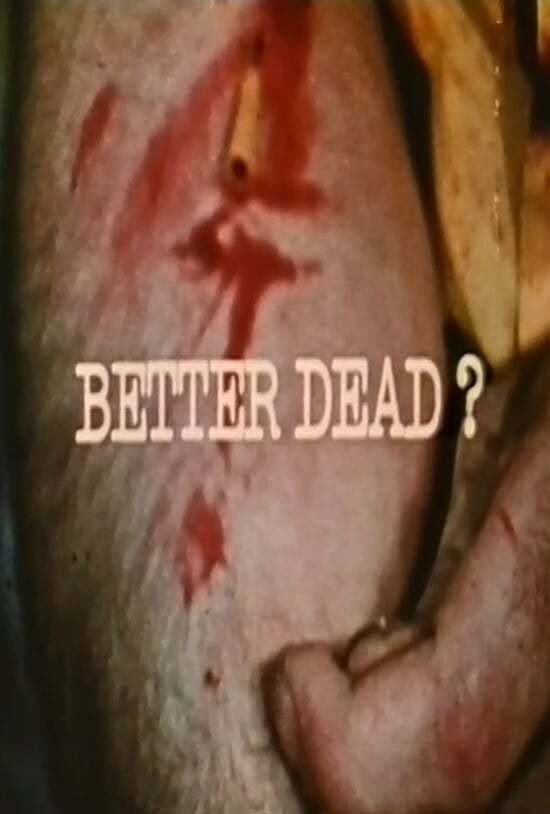 Better Dead?