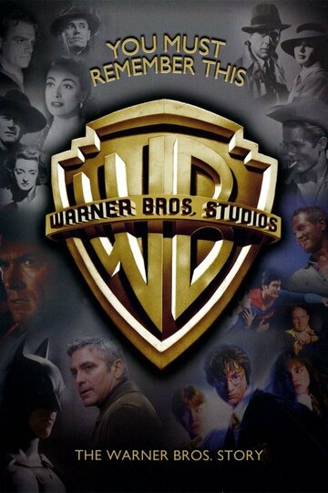 You Must Remember This: The Warner Bros. Story