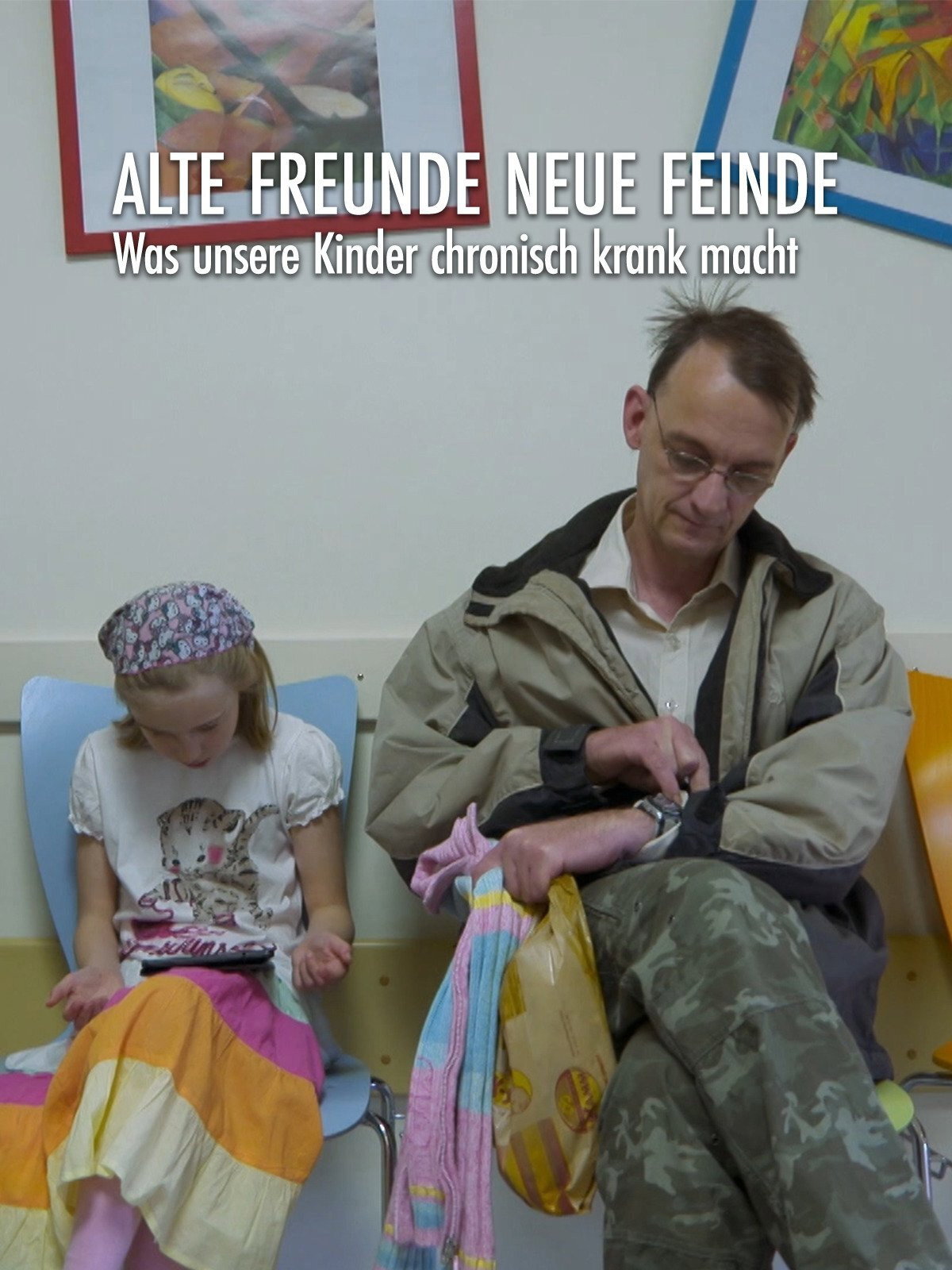 Alte Freunde, neue Feinde - Was unsere Kinder chronisch krank macht