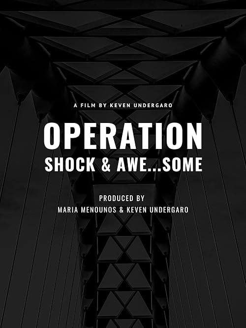 Operation Shock and Awe... some