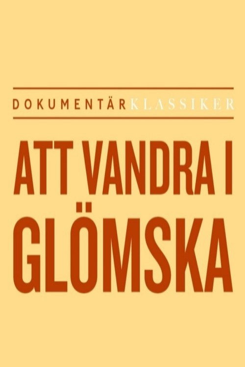 Att vandra i glömskan...