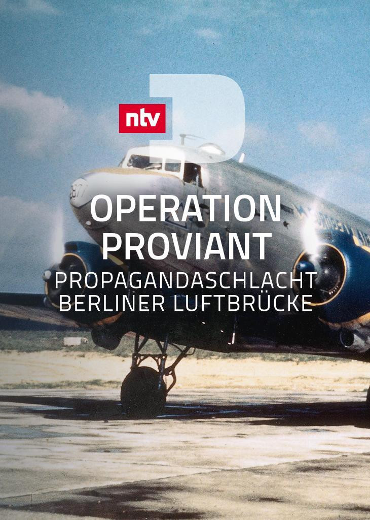 Operation Proviant - Propagandaschlacht Berliner Luftbrücke