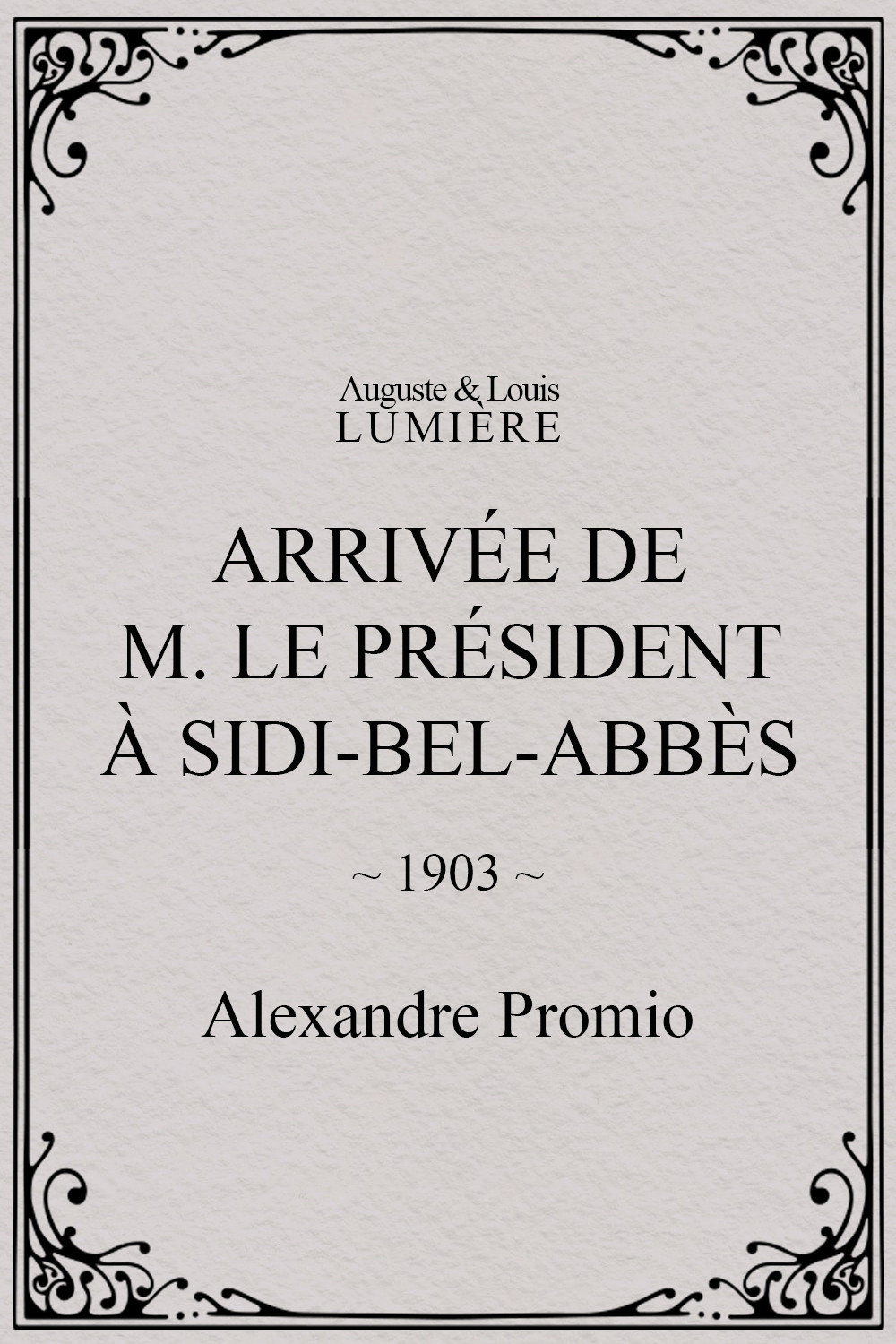 Arrivée de M. le président à Sidi-Bel-Abbès