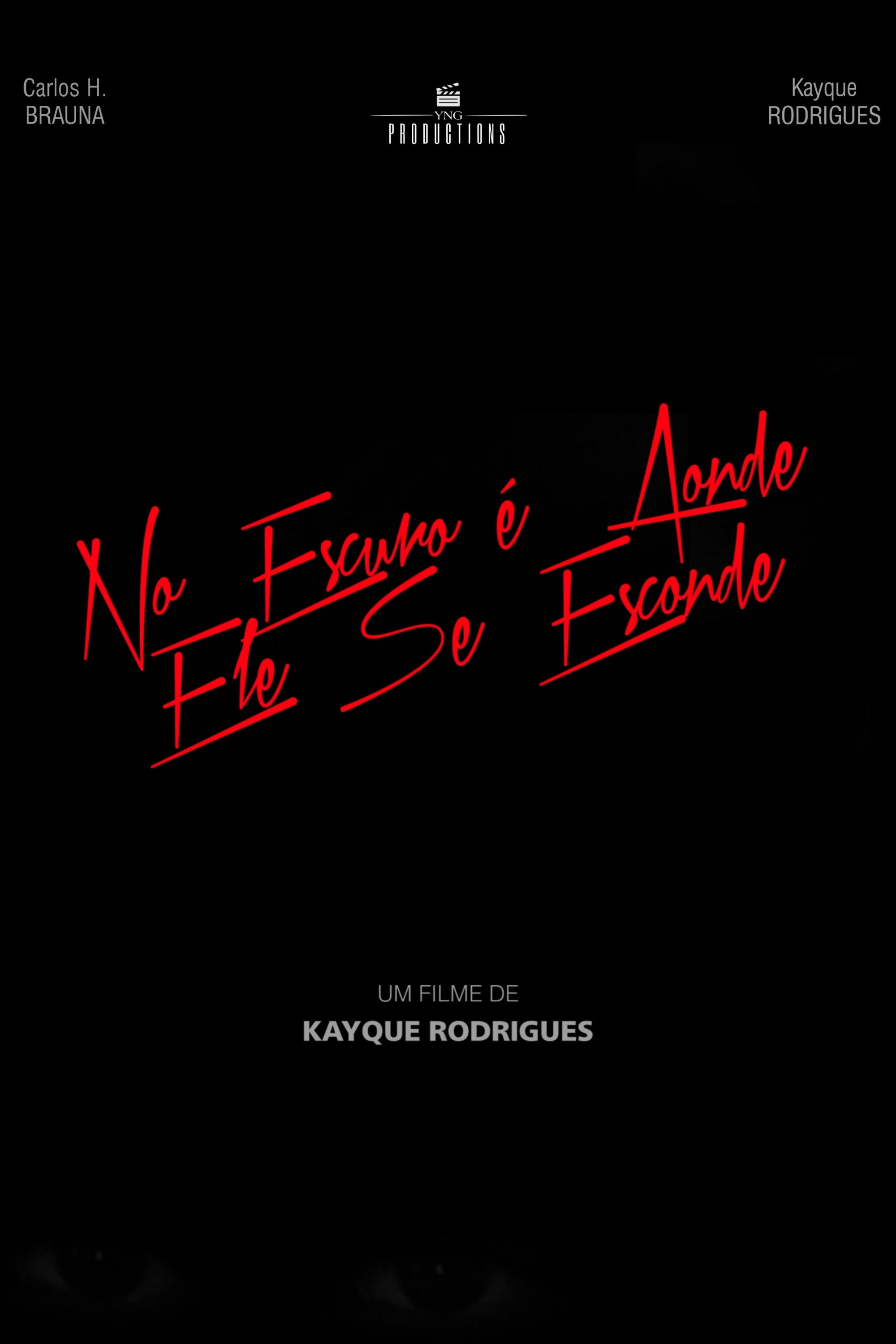 No Escuro é Aonde Ele Se Esconde
