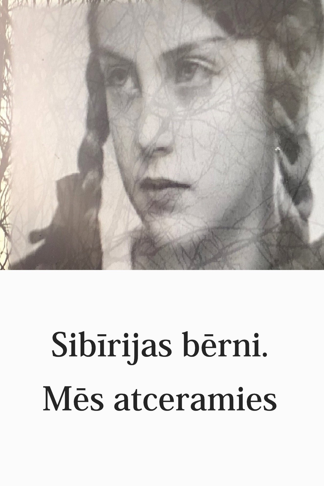 Sibīrijas bērni. Mēs atceramies