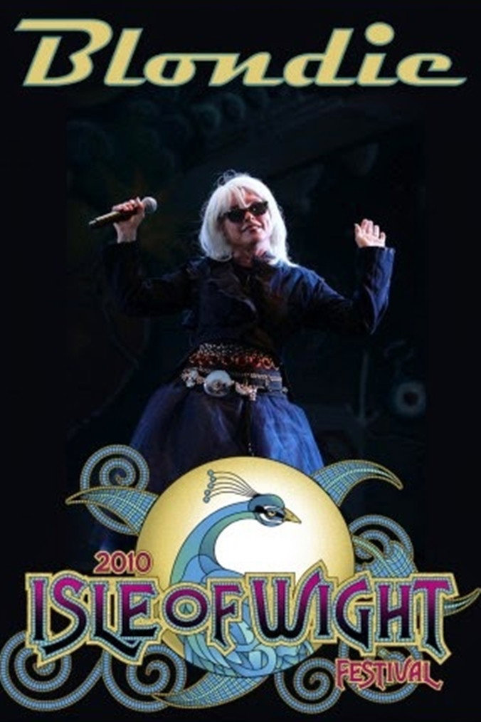 Blondie- 2010 Isle Of Wight Festival
