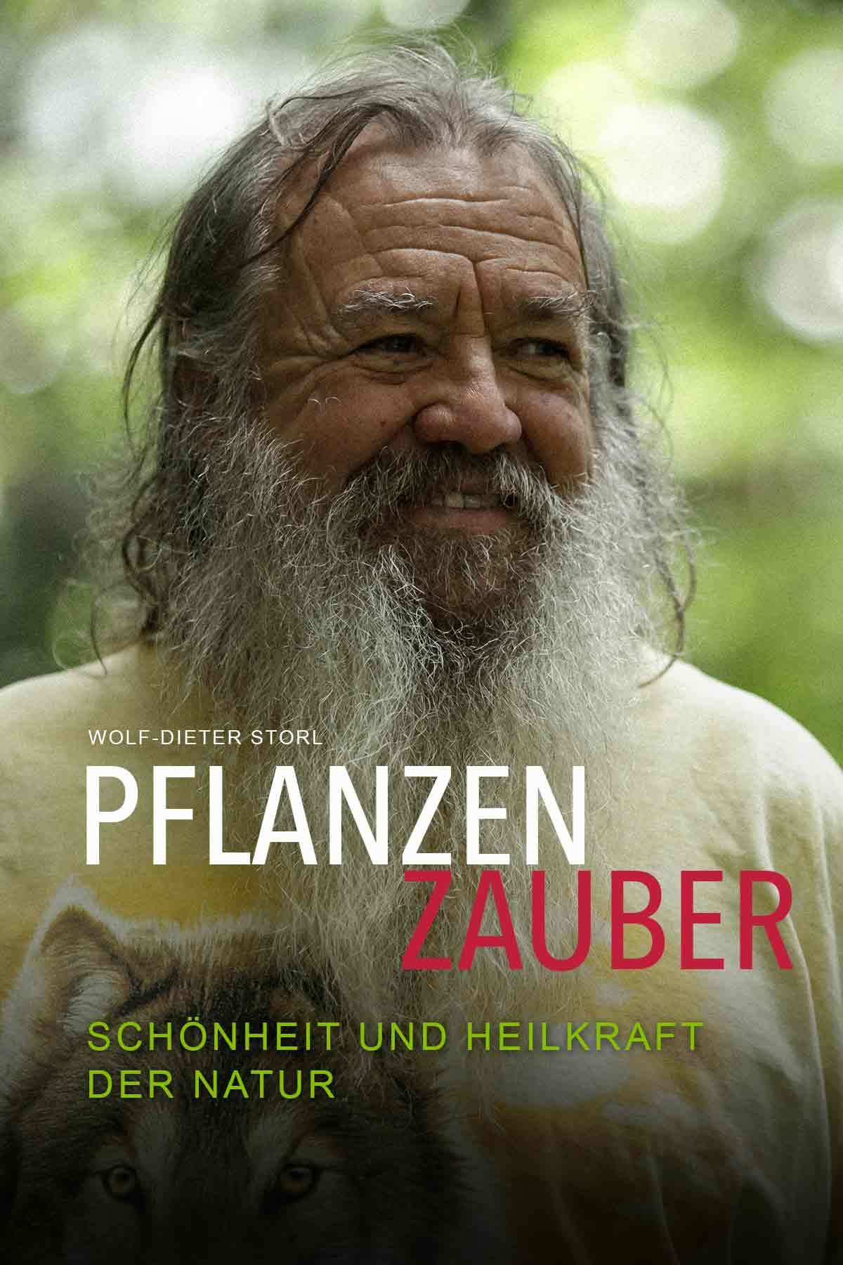 Pflanzenzauber - Schönheit und Heilkraft der Natur - Wolf-Dieter Storl