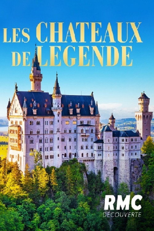 Les châteaux de légende - Le Haut Koenigsbourg