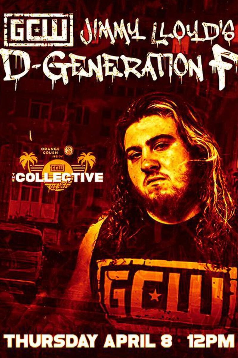 GCW Jimmy Lloyd's Degeneration F 2021