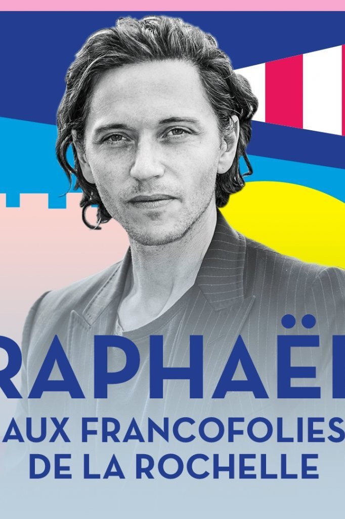 Raphaël aux Francofolies de La Rochelle