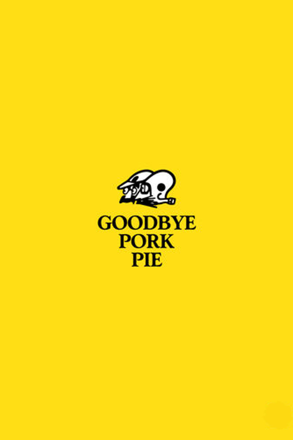 Goodbye Pork Pie