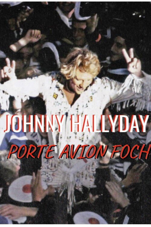 Johnny Hallyday - Porte Avion Foch Brest