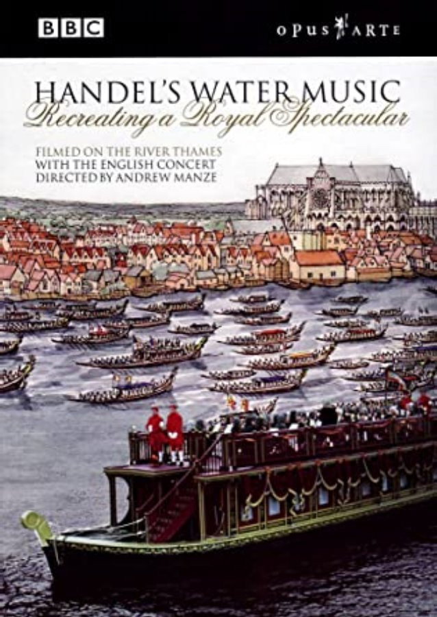 HANDEL, G. F.: Water Music - Recreating a Royal Spectacular