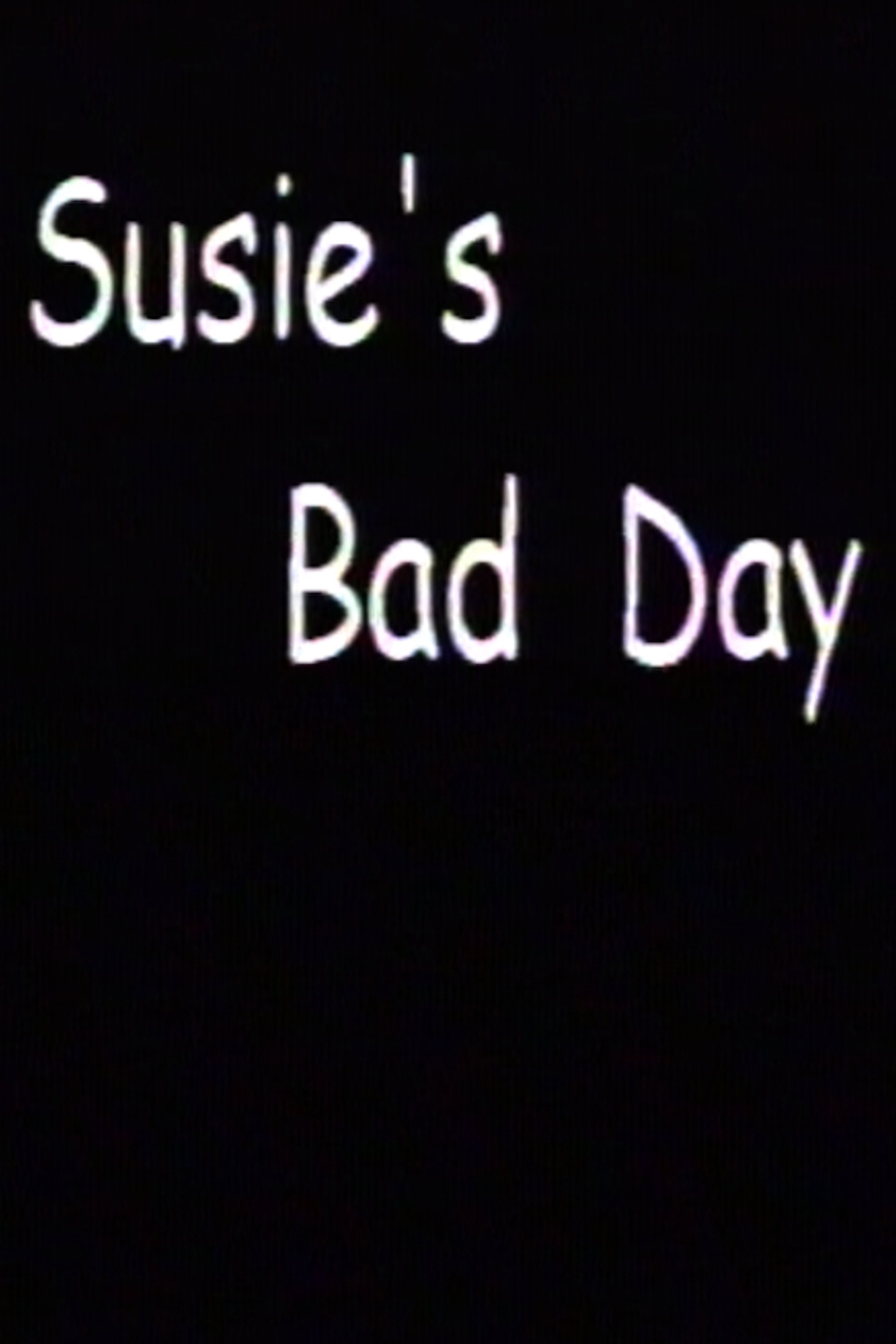 Susie's Bad Day