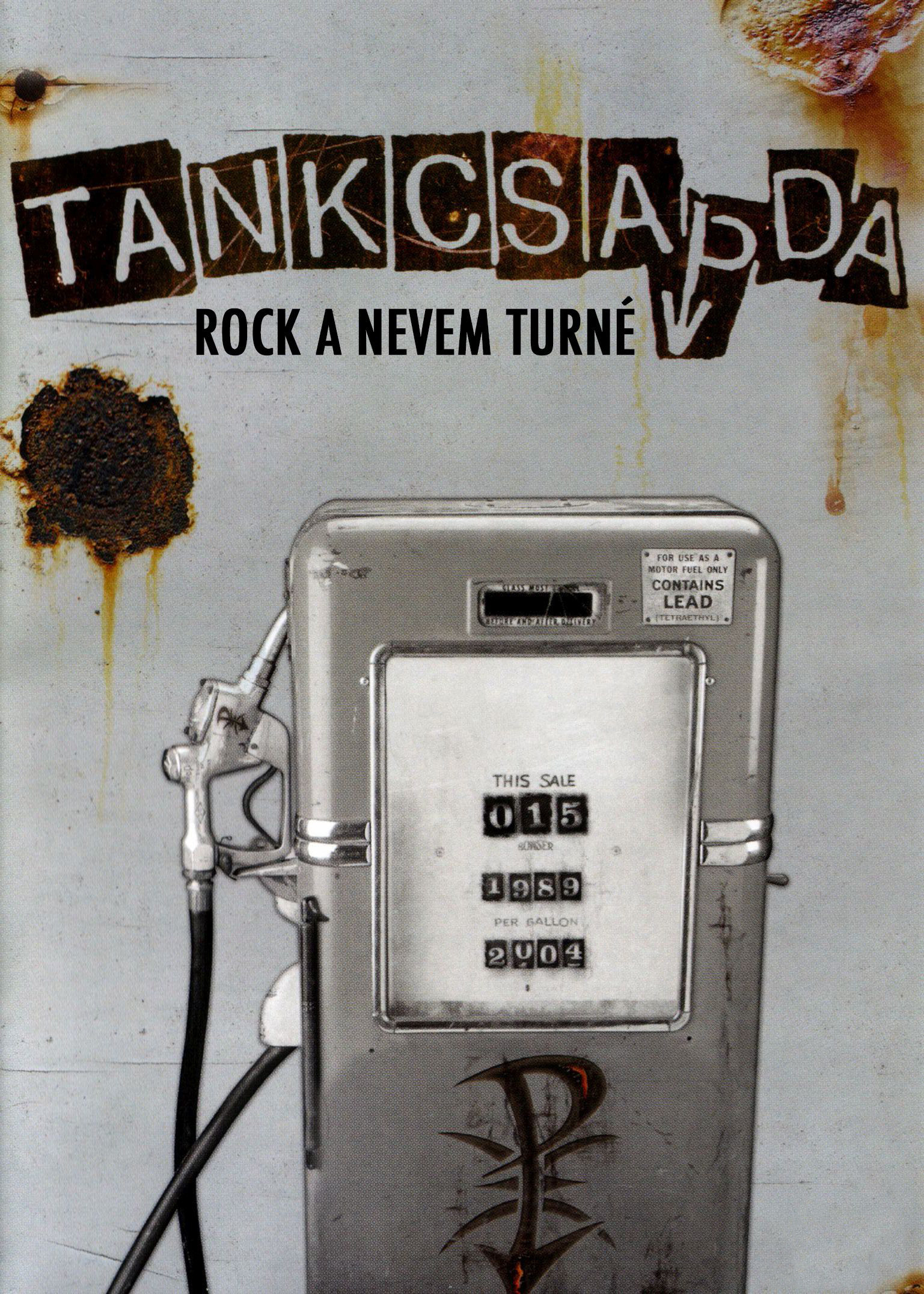 Tankcsapda - Rock a nevem turné