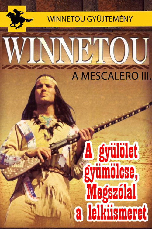 Winnetou - A mescalero 3: A gyülölet gyümölcse / Megszólal a lelkiismeret