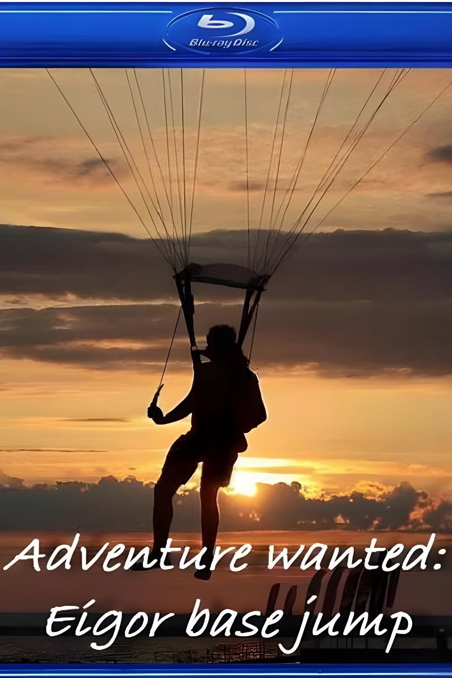 National Geographic Adventure Wanted Eigor Base Jump