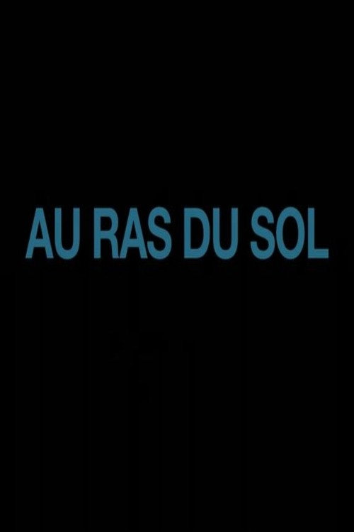 Au ras du sol