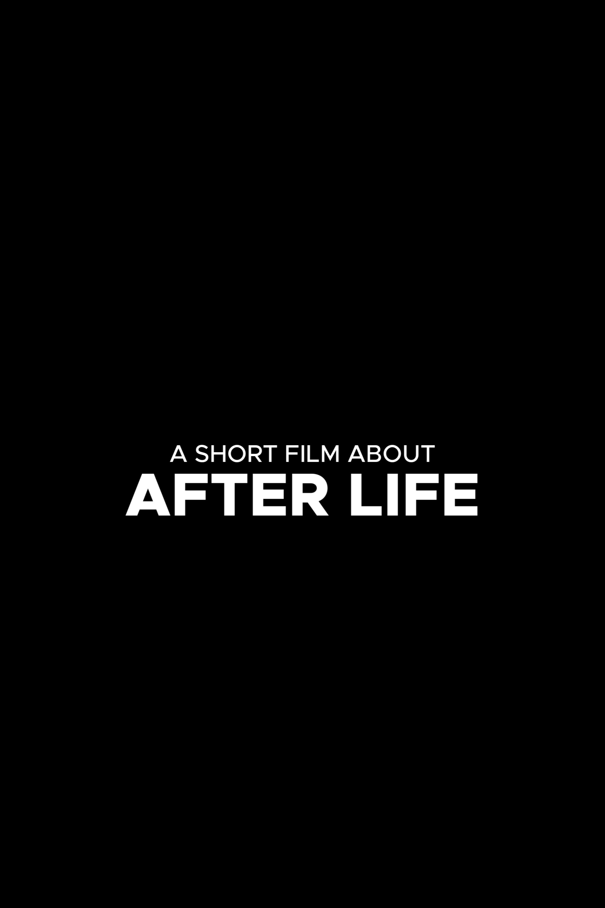 A Short Film About After Life