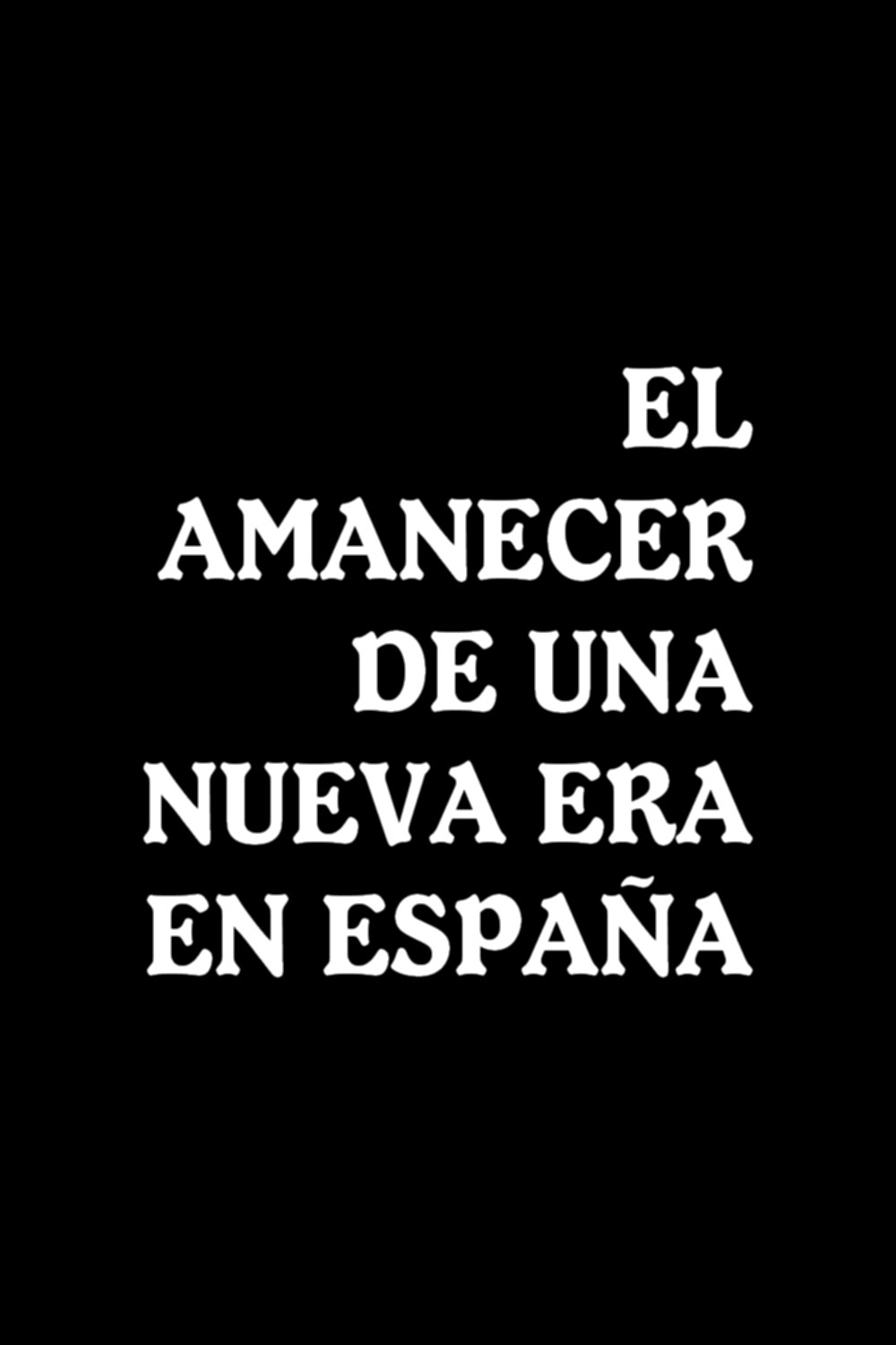 The Dawn of a New Era in Spain