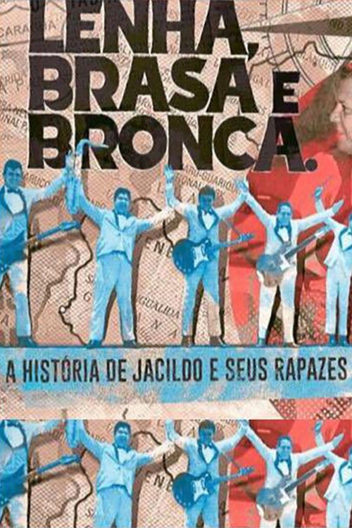 Lenha, Brasa e Bronca: A História de Jacildo e seus Rapazes