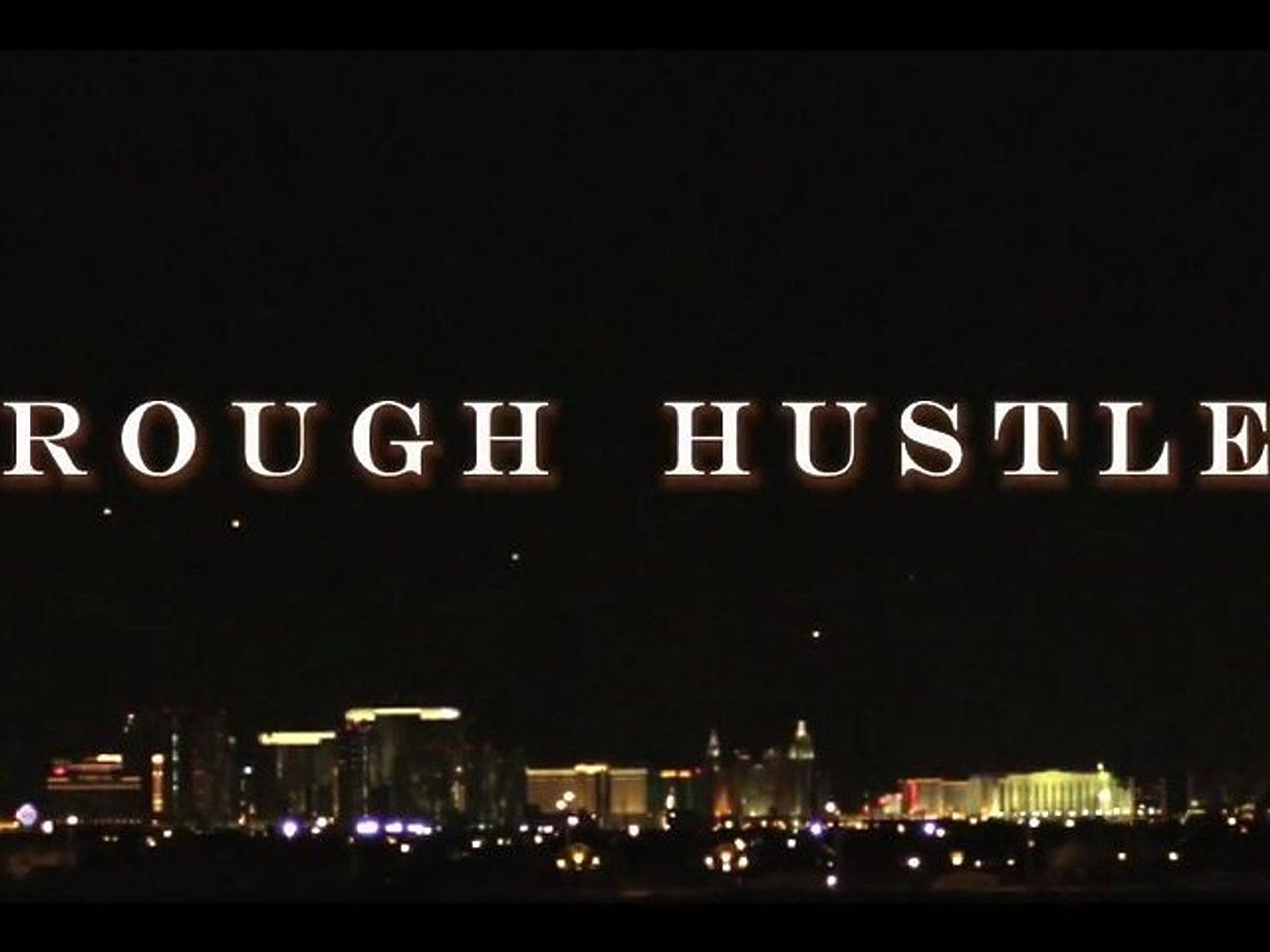 Rough Hustle