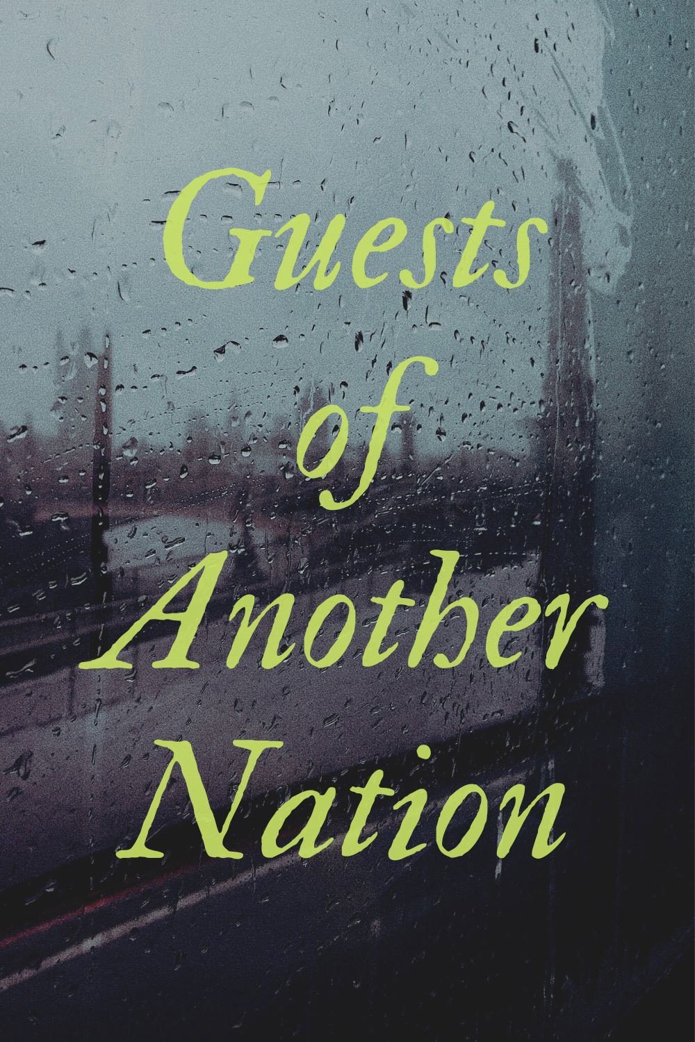 Guests of Another Nation