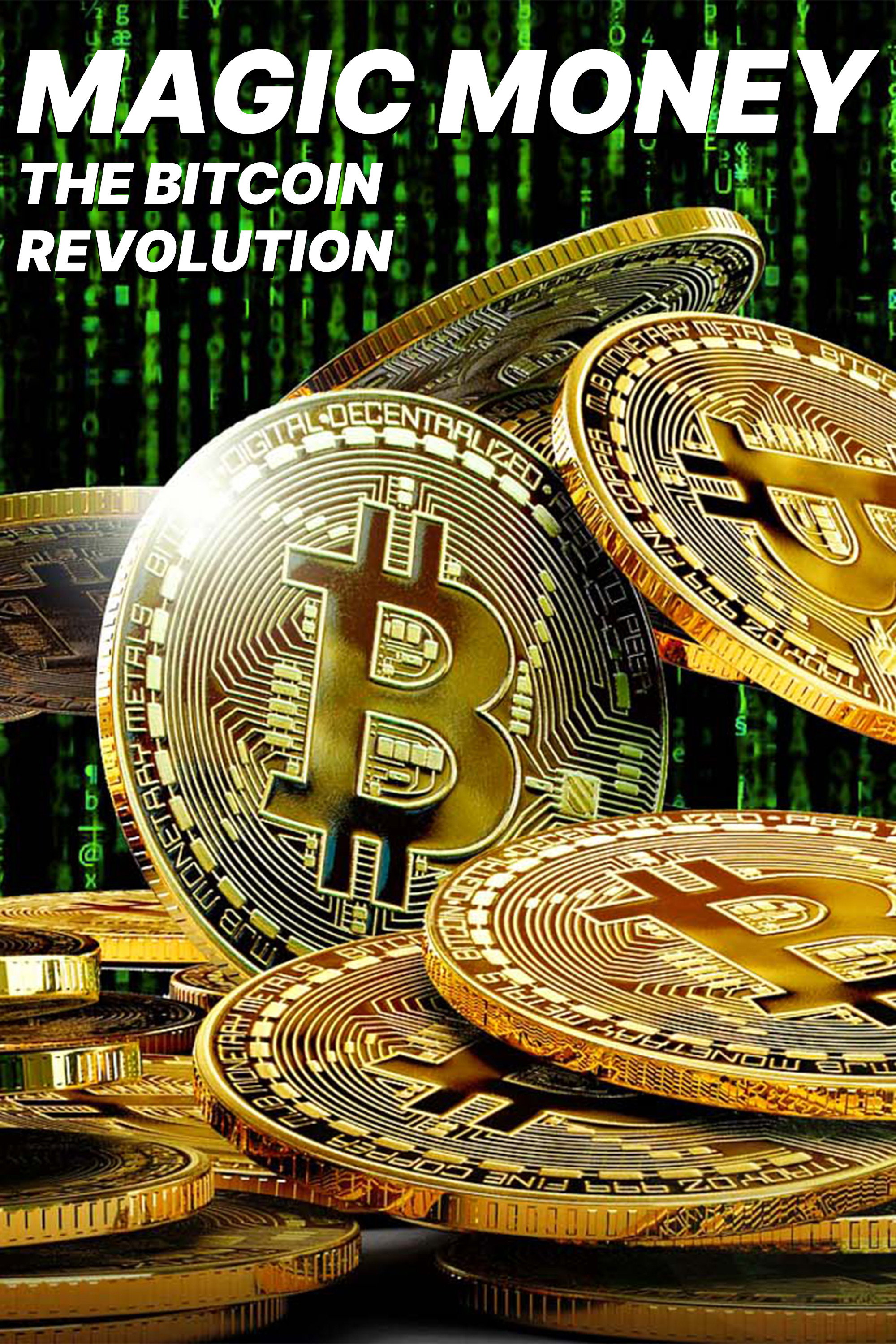 Magic Money - The Bitcoin Revolution