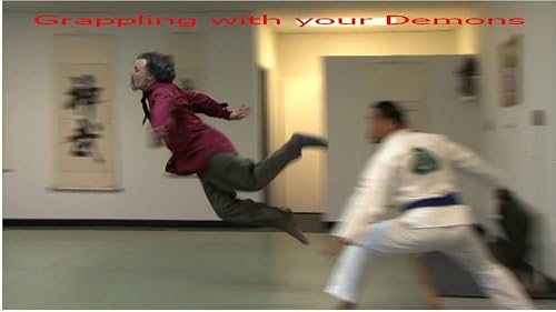 Grappling with your Demons