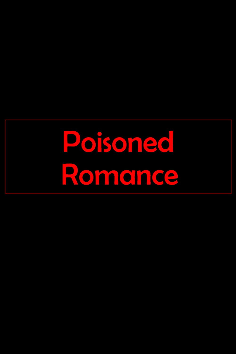 Poisoned Romance
