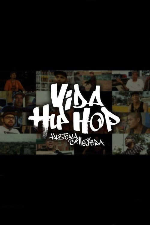 Vida Hip Hop. Historia Callejera