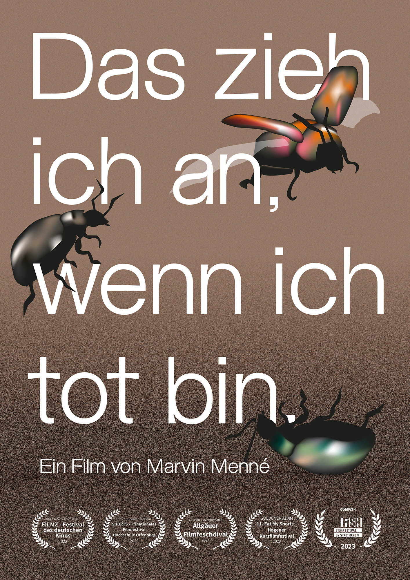 Das zieh ich an, wenn ich tot bin.