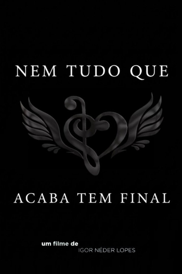 Nem Tudo Que Acaba Tem Final