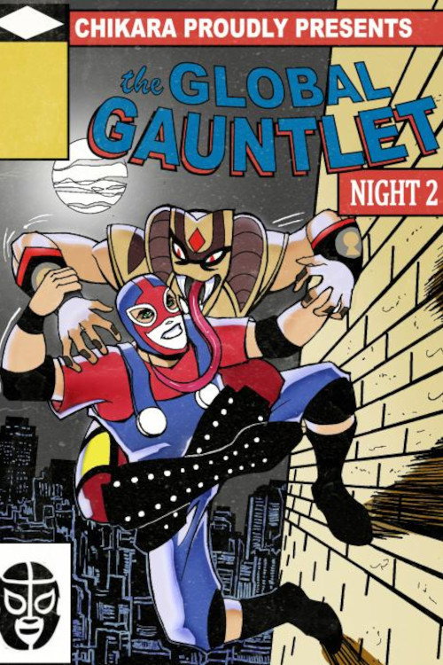 Chikara The Global Gauntlet - Night 2
