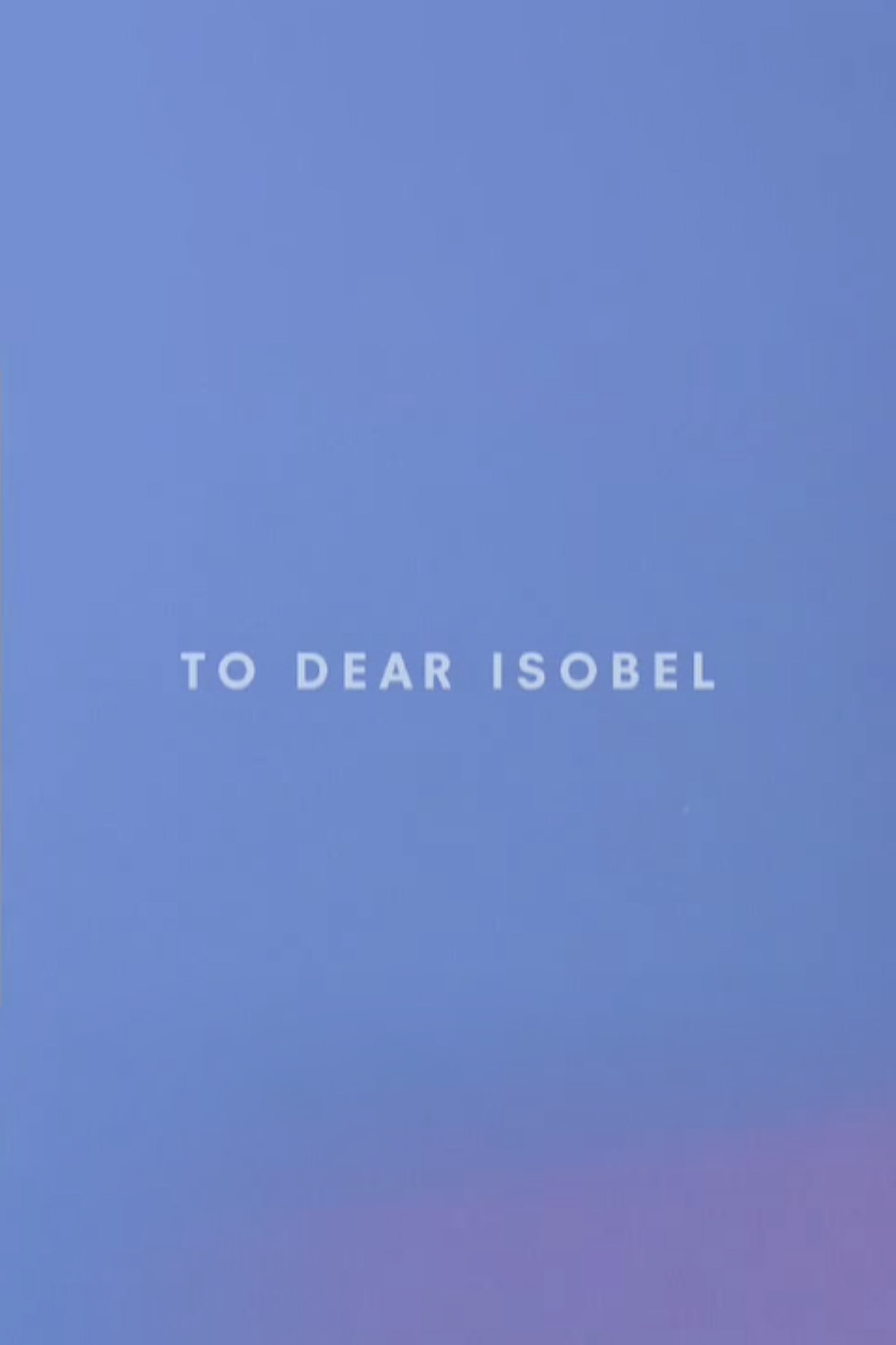 To Dear Isobel