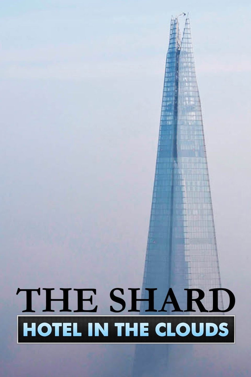 The Shard - Hotel in the Clouds
